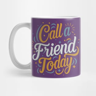 National Call a Friend Day – December Mug